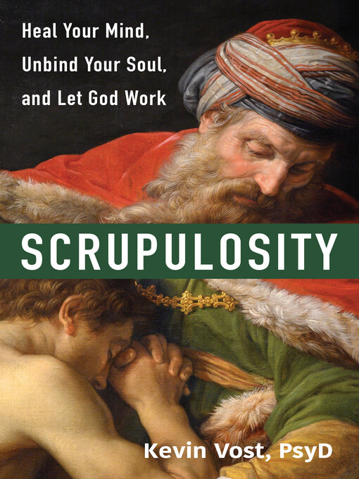Title details for Scrupulosity by Kevin Vost, Psy.D. - Wait list